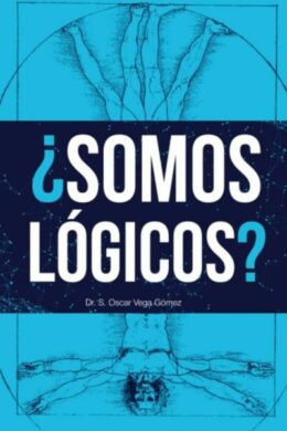 ¿Somos Lógicos? (Spanish Edition)